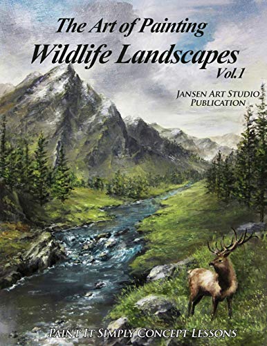 The Art of Painting Wildlife Landscapes von CREATESPACE